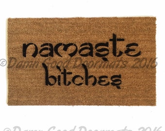 Namaste Bitches™ Sassy Yoga Zen doormat welcome outdoor coir eco friendly doormatt new house gift