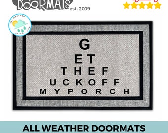 all-weather Eyechart GET THE FUCK off my porch doormat |  offensive door mat |  gifts for him | waterproof