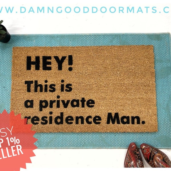 Hey! This a private residence Man- The Big Lebowski -Doormat outdoor houseware Dudeism geek nerd doormatt new house gift