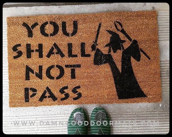 Jrr Tolkien Quote You Shall Not Pass Gandalf Funny Doormat Geek Nerdy Gift Wizard Eco Friendly Geek Wedding Housewarming Hostess Gift