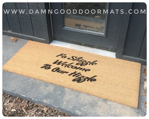 Fo Shizzle Welcome To Our Hizzle Snoop Dogg 90 S Mtv Cribs Funny Doormat Hip Hop Housewarming Gift Fan Boyfriend Gift Outdoor