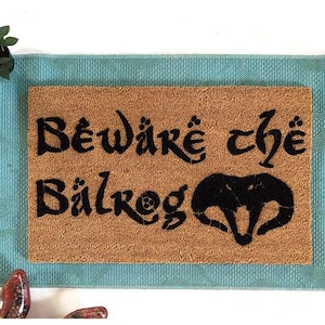 Beware the Balrog JRR Tolkien doormat geek nerdy gift Wizard eco friendly geek wedding housewarming hostess gift