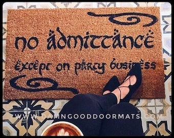 No Admittance Except On Party Business – Doormat - Tolkien Inspired Nerd Decor