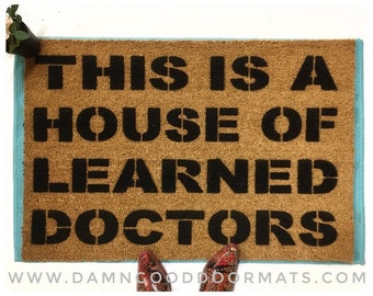 SALE! House of Learned Doctors PhD gift Stepbrothers funny doormat meme eco friendly outdoor movie geek door mat  doormatt new house gift