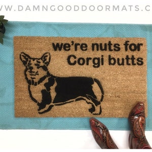 Nuts for Corgi butts welsh dog lover gift cute funny damn good doormat doormatt new house gift