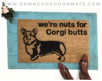 Nuts for Corgi butts welsh dog lover gift cute funny damn good doormat doormatt new house gift