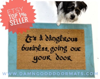 Dangerous business going out your door Gandalf geek doormat Tolkien door mat geek nerd welcome doormat doormatt new house gift