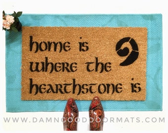 Home is where the hearthstone is geeky nerdy doormat world of warcraft gamer fan rpg eco friendly gifts for him doormatt