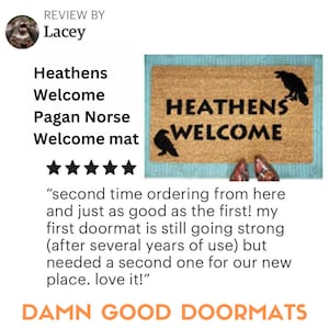 Promotional graphic with a 5 star review of Damn Good Doormats’ Heathens Welcome doormat reading “Second time ordering from here and just as good as the first! Love it!!”