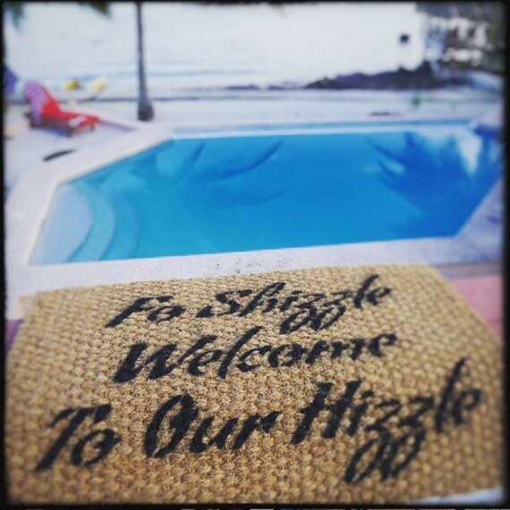 Fur Shizzle Willkommen In Unserem Hizzle Snoop Dogg Lustige Turmatte Umweltfreundliche Outdoor Fussmatte