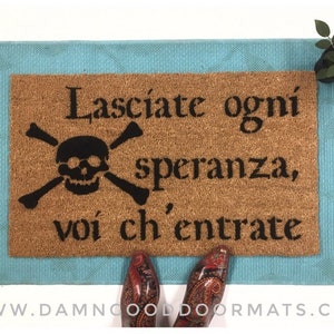 Abandon Hope Dante ITALIAN Pirate skull crossbones Jolly Rodger doormat Lasciate ogni speranza voi ch'entrate doormatt new house gift O