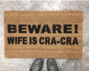 SALE Beware Wife is CRA-CRA funny crazy doormat rude door mat welcome mat kids shady pet cat dog housewarming hostess gift