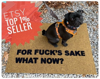 For fuck's sake what now? SAHM style funny rude go away damn good doormat coir outdoor welcome housewarming doormatt new house gift