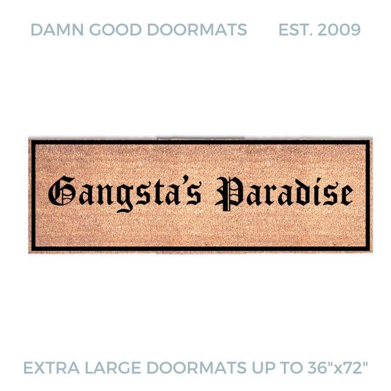 Gangsta's Paradise Doormat: Funny Outdoor Mat (Large Size)