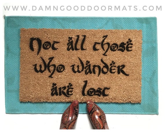 Tolkien Quote Mantra Doormat Not All Those Who Wander Are Lost Etsy