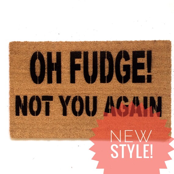 Oh No Not You Again Funny Rude Doormat Go Away Sign Hand Etsy