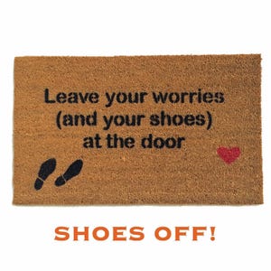 Leave Your Worries (and Your Shoes) Welcome Mat - Funny Housewarming Gift