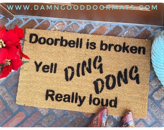 door bell is broken yell Ding Dong really loud funny doormat rude doormat sassy  funny gift eco friendly welcome mat doormatt new house gift
