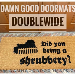 Did you bring a SHRUBBERY knights who say Ni funny doormat geek house decor gift hostess under 50 realtor closing ()