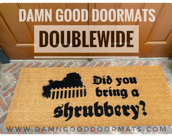 Did you bring a SHRUBBERY knights who say Ni funny doormat geek house decor gift hostess under 50 realtor closing ()