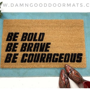 Discovery: be bold be brave be courageous nerdy doormat doormat geek house
