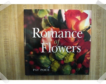 ROMANCE of Flowers, Softcover Floral Book*