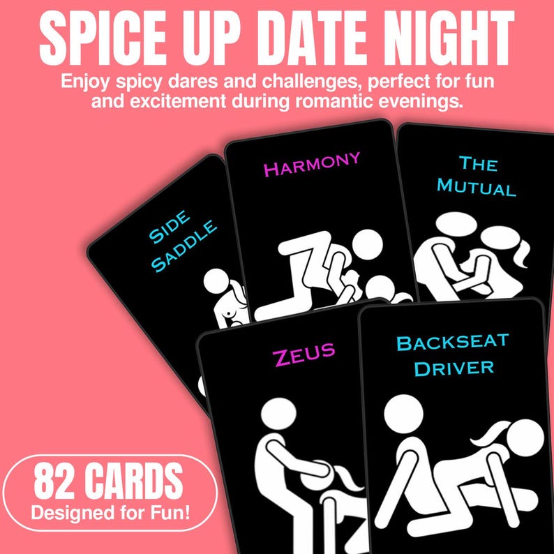 May include: A set of black cards with white illustrations and text, including "SIDE SADDLE", "HARMONY", "THE MUTUAL", "ZEUS", and "BACKSEAT DRIVER". The text "SPICE UP DATE NIGHT" is at the top, and "82 CARDS Designed for Fun!" is at the bottom.