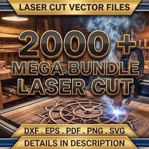 May include: A digital graphic featuring a laser cutting machine engraving a wooden clock design. The text reads 2000+ MEGA BUNDLE LASER CUT, LASER CUT VECTOR FILES, and DXF . EPS . PDF . PNG . SVG. The background shows a workshop with wooden tools.