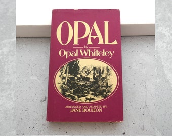 Opal by Opal Whiteley w/ Forward by Jane Boulton - Vintage NOS Hardback Book, 1976 Second Printing, MacMillan Publications