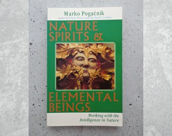 Nature Spirits & Elemental Beings, Working w/ the Intelligence in Nature by Marko Pogacnik - Vintage NOS 1999 Paperback Book, FindHorn Press