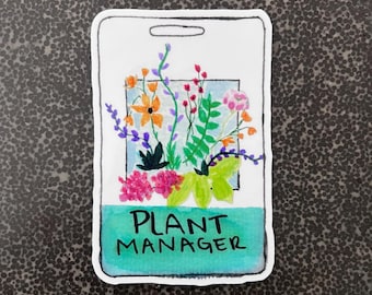 Plant Manager Sticker | Funny Plant Lover Vinyl Sticker | Watercolor Flower Badge Sticker | Waterproof Die Cut Laptop Sticker Gift