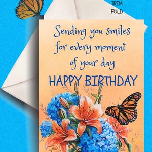 Feliz Aniversário Floral, Enviando Sorrisos, Lírios Laranja/Flores de Hortênsia Azul, Borboleta Monarca/Cartão Digital para Impressão
