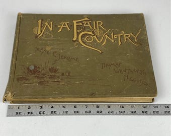 Antikes Buch von 1890: In A Fair Country, Thomas Wentworth Higginson, Irene Jerome, Hardcover.