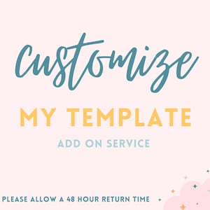 Customize My Template | Request Custom Order | Add On Option