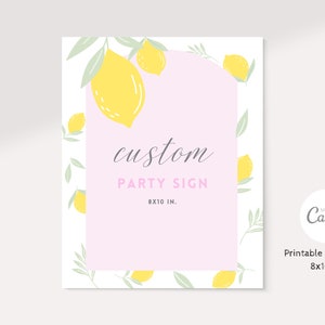 May include: Printable party sign with a pink background and a lemon border. The sign says "custom party sign 8x10 in."