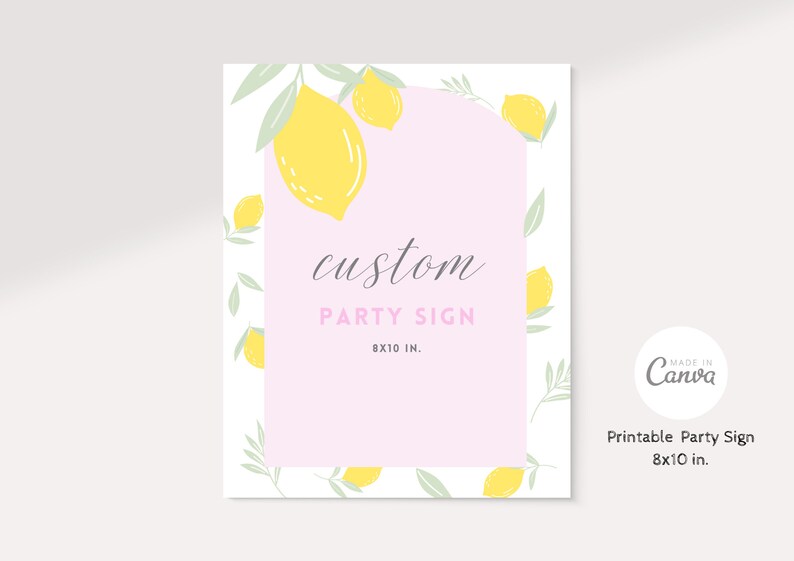 May include: Printable party sign with a pink background and a lemon border. The sign says "custom party sign 8x10 in."