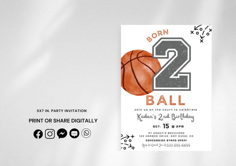 May include: A 5x7 inch basketball-themed birthday party invitation featuring a watercolor basketball, a large grey number 2, and the text BORN 2 BALL. The design includes event details for Kaden's 2nd birthday, including date, time, location, and RSVP info.