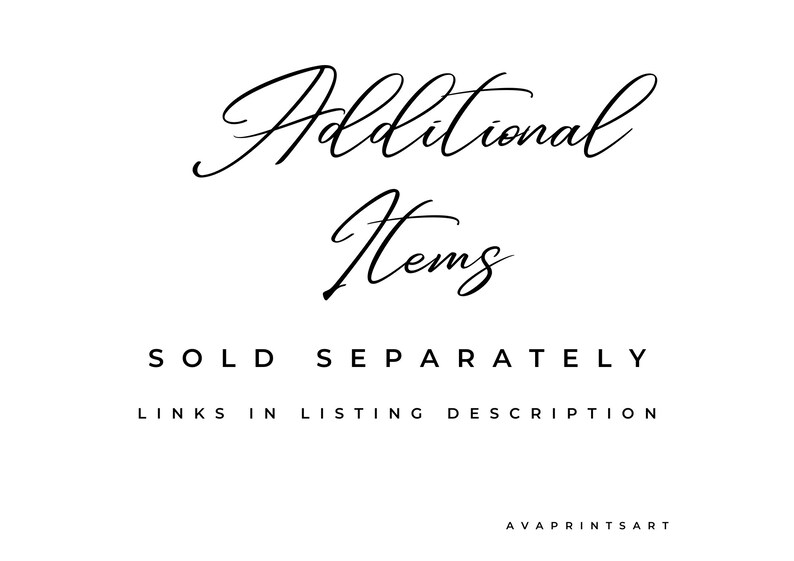 May include: Text that reads "Additional Items Sold Separately Links in Listing Description" with the words "Additional Items" in a cursive font.