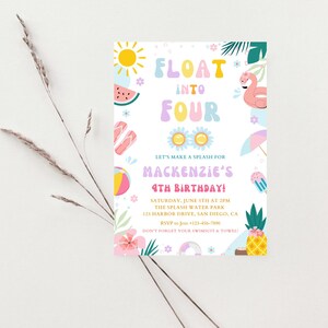 May include: A colorful invitation for a 4th birthday party with a summer theme. The invitation features a pink flamingo, a watermelon, a beach ball, and a pineapple. The text on the invitation reads "Float into Four" and "Let's make a splash for Mackenzie's 4th Birthday!"