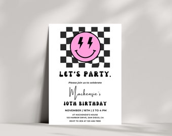 May include: A black and white checkered background with a pink smiley face with lightning bolts for eyes. The text "LET'S PARTY." is in a bold, playful font. The text "Please join us to celebrate Mackenzie's 10TH BIRTHDAY" is below the smiley face. The invitation includes the date, time, location, and RSVP information.