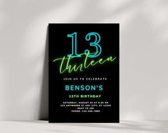 May include: Black and green birthday invitation with the number 13 in a neon blue and green font. The text reads "thirteen, join us to celebrate Benson's 13th birthday, Saturday, August 25 at 6:30 pm, 123 Anywhere St Any City, ST 12345, RSVP to Jen, Phone: 123-456-7890".