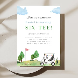 May include: A golf-themed birthday invitation with a white golf cart and green trees. The invitation says "Shhh it's a surprise! Daniel is turning SIX-TEE! Swing on over to celebrate" and includes details for the party.