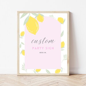 May include: A printable 8x10 inch custom party sign with a pink background and a lemon border. The text "custom party sign" is written in black on the sign.