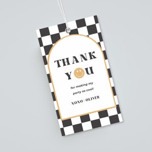 May include: Black and white checkered thank you tag with a gold arch and the text "THANK YOU" with a smiley face. The text below reads "for making my party so cool! XOXO OLIVER"