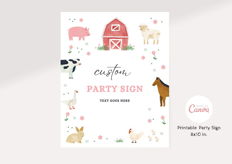 May include: Printable party sign with a pink and white farmhouse theme. The sign features a red barn, a cow, a pig, a sheep, a horse, a goose, a rabbit, and a chicken. The text on the sign reads "custom party sign text goes here".