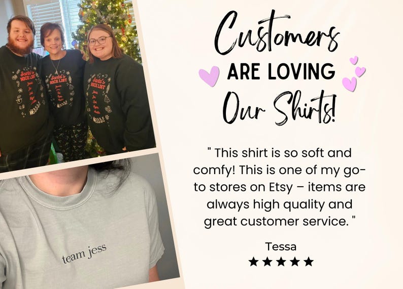 May include: The image shows people wearing black sweatshirts with a festive design and the text "Santa's Naughty List". A light green t-shirt with the text "team jess" is also shown. Customer testimonials are included in the image.