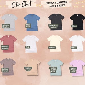 May include: A colour chart showcasing a range of t-shirt colours. The chart features hues such as Athletic Heather, Steel Blue, Dark Grey Heather, Black, Heather Mauve, Ash, Natural, White, Pebble Brown, Heather Tan, Heather Dusty Blue, and Heather Prism Lilac. The text "BELLA + CANVAS 3001 T-SHIRT" is visible.