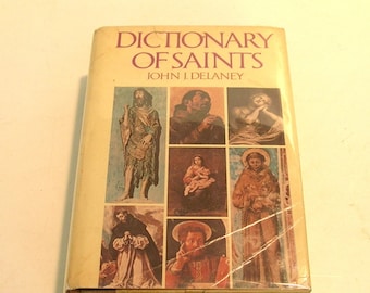 Dictionary of Saints by John J. Delaney