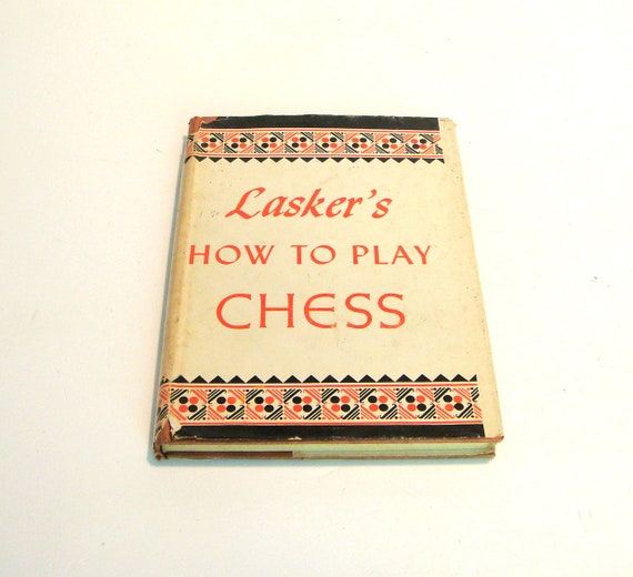 Lasker's How to Play Chess by Emanuel Lasker | Etsy