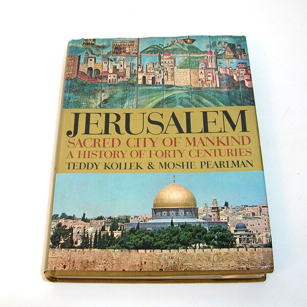 Jerusalem, Sacred City of Mankind by Teddy Kollek and Moshe Pearlman, First Edition Signed by Author